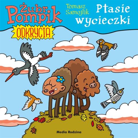 Żubr Pompik. Odkrycia T.5 Ptasie wycieczki