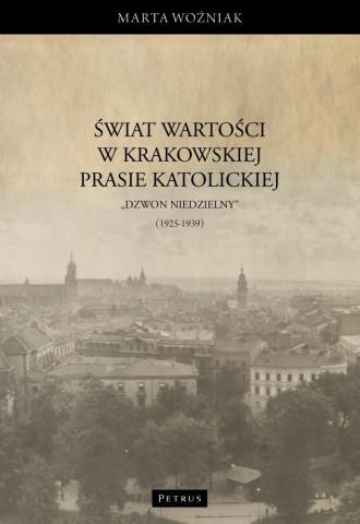 Świat wartości w krakowskiej prasie katolickiej