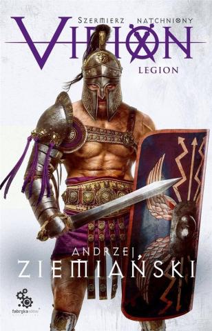 Virion. Szermierz Natchniony T.3 Legion