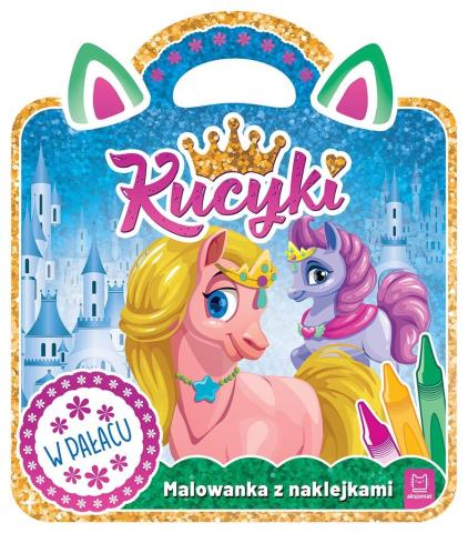 Kucyki. Malowanka z naklejkami. W pałacu