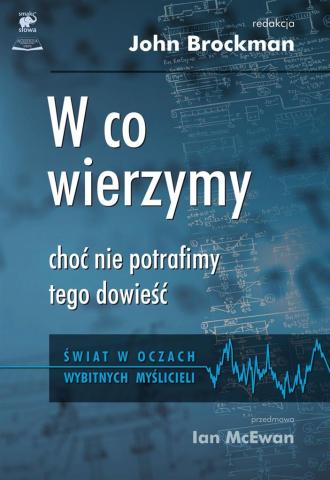 W co wierzymy, choć nie potrafimy tego dowieść