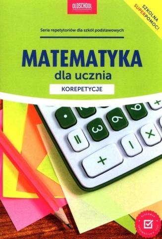 Matematyka dla ucznia. Korepetycje w;2023