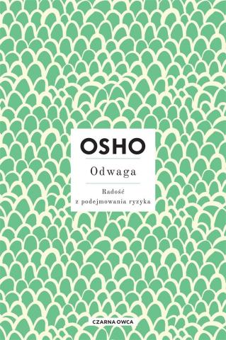 OSHO INSIGHTS Odwaga. Radość z podejmowania ryzyka