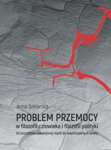 Problem przemocy w filozofii człowieka i filozofii