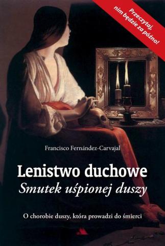 Lenistwo duchowe. Smutek uśpionej duszy