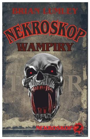 Nekroskop T.2 Wampiry! w.3