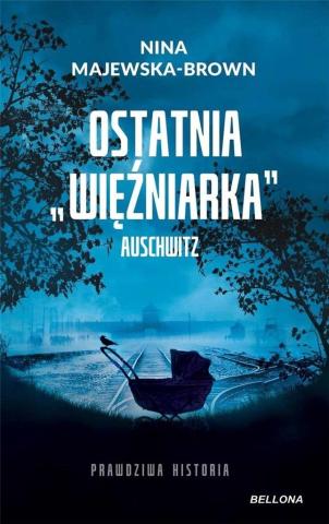 Ostatnia więźniarka Auschwitz