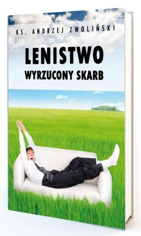 Lenistwo. Wyrzucony skarb