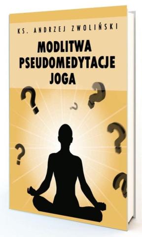 Modlitwa Pseudomedytacje Joga