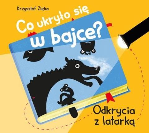 Co ukryło się w bajce? Odkrycia z latarką