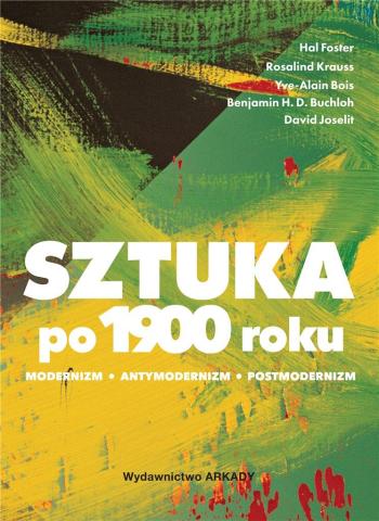 Sztuka po 1900 roku. Modernizm. Antymodernizm