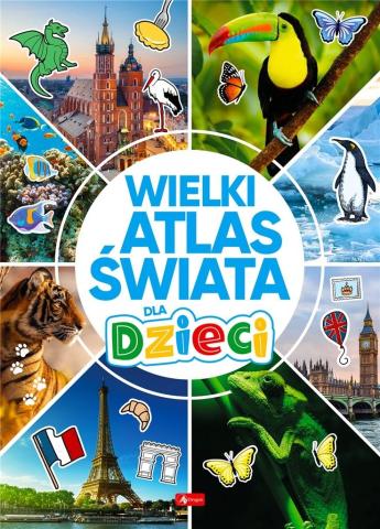 Wielki Atlas świata dla dzieci w.2023