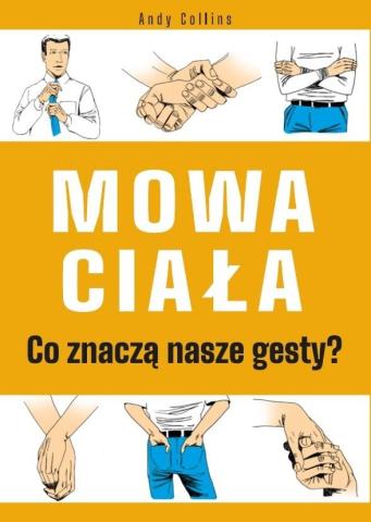 Mowa ciała. Co znaczą nasze gesty?