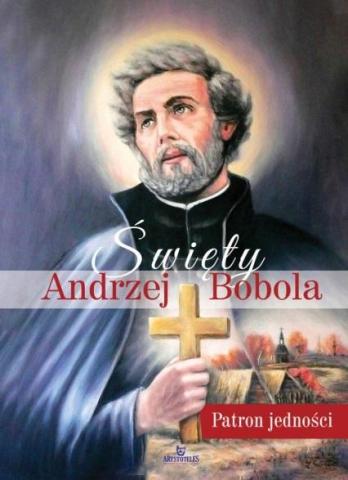 Święty Andrzej Bobola Patron jedności