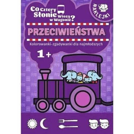 Co cztery słonie wiozą w wagonie? Przeciwieństwa