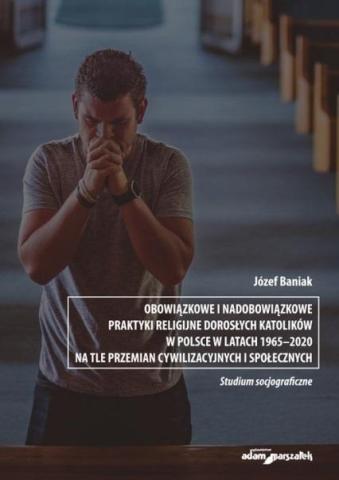 Obowiązkowe i nadobowiązkowe praktyki religijne..