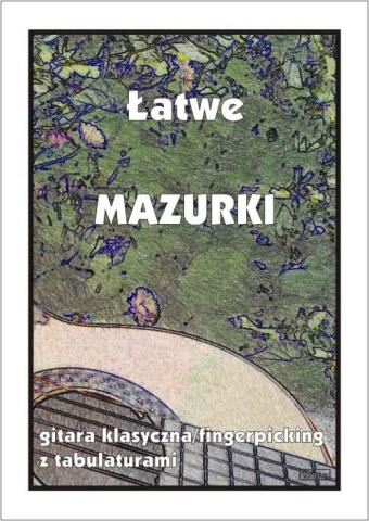 Łatwe Mazurki - gitara klasyczna/fingerpicking z t