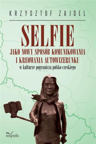 Selfie jako nowy sposób komunikowania i kreowania