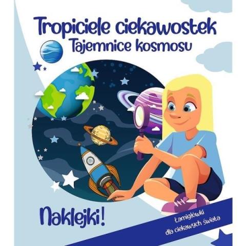 Tropiciele ciekawostek. Tajemnice kosmosu