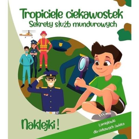 Tropiciele ciekawostek. Sekrety służb mundurowych