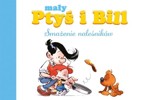 Mały Ptyś i Bill T.1 Smażenie naleśników