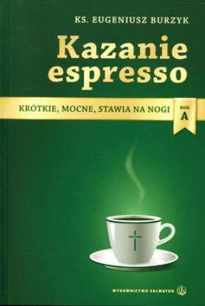 Kazanie espresso - rok A