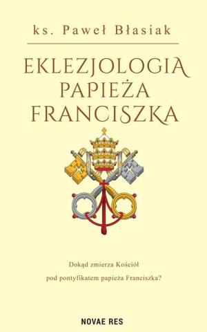 Eklezjologia Papieża Franciszka