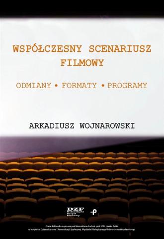 Współczesny scenariusz filmowy. Odmiany, formaty..