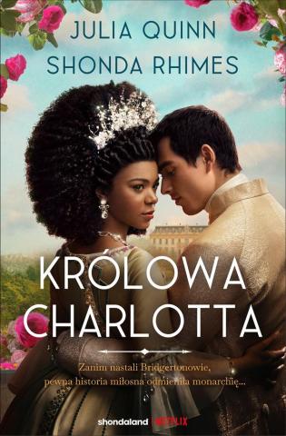 Królowa Charlotta. Opowieść ze świata Bridgertonów