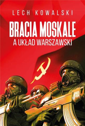 Bracia Moskale a Układ Warszawski