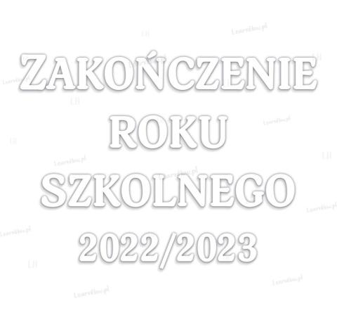 Dekoracje szkolne - Zakończenie roku 2022/2023