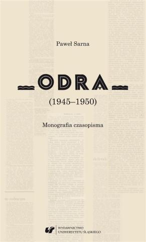 Odra (19451950). Monografia czasopisma