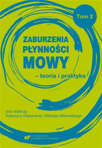 Zaburzenia płynności mowy - teoria i praktyka T.2