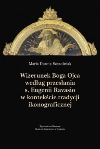 Wizerunek Boga Ojca według przesłania s. Eugenii..