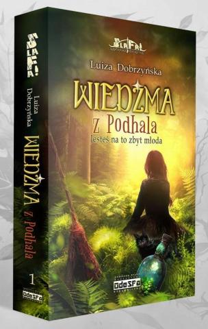 Wiedźma z Podhala T.1 Jesteś na to zbyt młoda