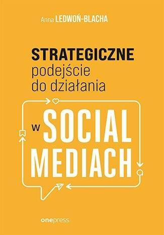 Strategiczne podejście do działania w social med.