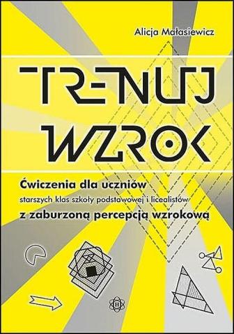 Trenuj wzrok. Ćw. dla uczniów... w.2023