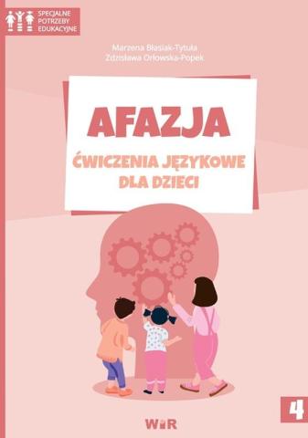 Afazja. Ćwiczenia językowe dla dzieci cz.4