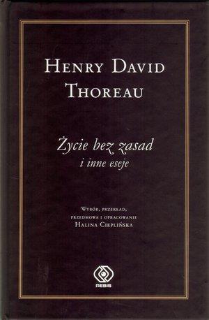 Życie bez zasad i inne eseje - Henry David Thoreau