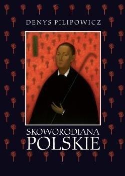 Skoworodiana polskie: Recepcja myśli filozoficznej