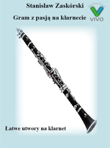 Gram z pasją na klarnecie