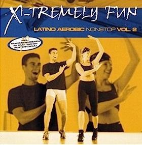 X-Tremely Fun - Latino Aerobic Nonstop Vol.2 CD