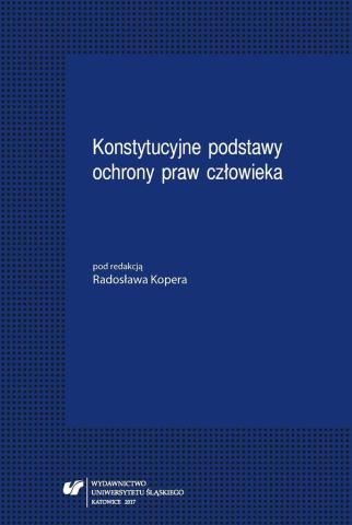 Konstytucyjne podstawy ochrony praw człowieka