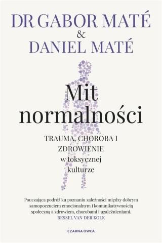 Mit normalności. Trauma, choroba i zdrowienie..