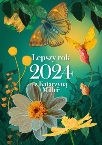 Lepszy rok 2024 z Katarzyną Miller