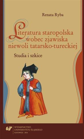 Literatura staropolska wobec zjawiska niewoli...