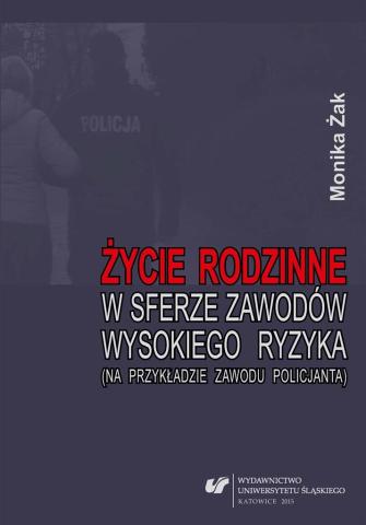 Życie rodzinne w sferze zawodów wysokiego ryzyka..