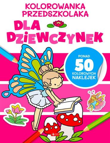 Kolorowanka przedszkolaka. Dla dziewczynek