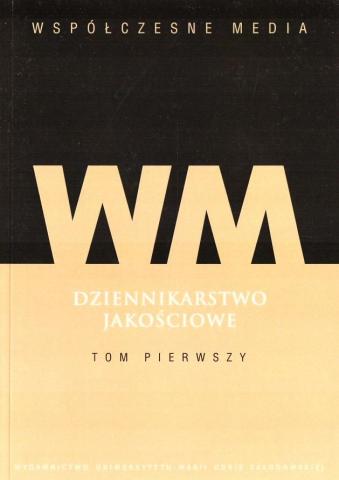 Dziennikarstwo jakościowe T.1