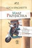 Masz Przyjaciela. Jedz, módl się, kochaj w Rzymie